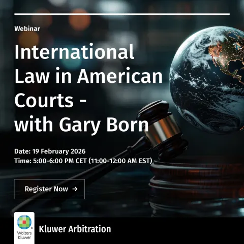 International Law in American Courts - Webinar with Gary Born